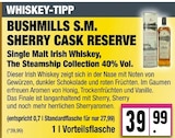 S.M. Sherry Cask Reserve von Bushmills im aktuellen EDEKA Prospekt für 39,99 €