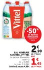 Eau Minérale Naturelle - Vittel en promo chez Super U Nancy à 1,45 €