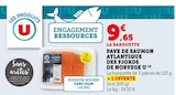 Pavé de saumon Atlantique des fjords de Norvège - U en promo chez U Express Saint-Étienne à 9,65 €