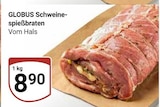 Aktuelle Braten Angebote bei GLOBUS in Duisburg Aktuelles Schweine-spießbraten Angebot bei GLOBUS in Duisburg ab 8,90 €