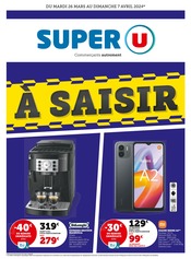 Prospectus Super U à Kermaria-Sulard, "À SAISIR", 6 pages de promos valables du 26/03/2024 au 07/04/2024