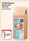 Regional Roggenmehl Typ 1150 Angebote von Globus bei GLOBUS Gera für 1,69 €