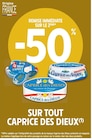 Promo -50% REMISE IMMÉDIATE SUR LE 2ÈME SUR TOUT CAPRICE DES DIEUX à  dans le catalogue Intermarché à Ueberkumen