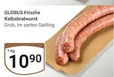 Frische Kalbsbratwurst im Angebot bei GLOBUS in Kempen Frische Kalbsbratwurst Angebote von Globus bei GLOBUS Kempen für 10,90 €