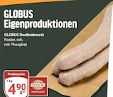 GLOBUS - Rostbratwurst Angebot im Prospekt Rostbratwurst bei GLOBUS im Prospekt "" für 4,90 €