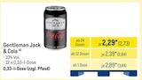 Gentleman Jack & Cola im METRO Prospekt Gentleman Jack & Cola im aktuellen METRO Prospekt für 2,73 €