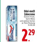Zahnpflege im EDEKA Prospekt Zahncreme Extrem Fresh von Odol-med3 im aktuellen EDEKA Prospekt für 2,29 €