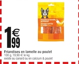 Friandises en lamelle au poulet en promo chez Carrefour Strasbourg à 1,99 €