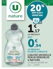 Liquide Vaisselle Peaux Sensibles - U Nature - Super U à Épinal Liquide Vaisselle Peaux Sensibles - U Nature en promo chez Super U Épinal à 0,94 €