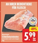 Schweinelachsbraten von Bauerngut für 5,99 € bei EDEKA im Angebot Schweinelachsbraten von Bauerngut im aktuellen EDEKA Prospekt