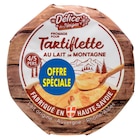 Fromage pour Tartiflette "Offre Spéciale" - DÉLICE DES NEIGES en promo chez Carrefour Fromage pour Tartiflette "Offre Spéciale" - DÉLICE DES NEIGES dans le catalogue Carrefour