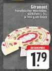 französischer Weichkäse bei EDEKA im Kamp-Lintfort Prospekt für 1,79 €