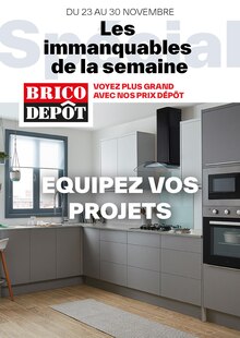 Prospectus Brico Dépôt de la semaine "Les immanquables de la semaine" avec 1 page, valide du 23/11/2023 au 30/11/2023 pour Essey-lès-Nancy et alentours