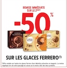 Intermarché Nouâtre - Promo -50% remise immédiate sur le 2ème sur les glaces Ferrero Promo -50% remise immédiate sur le 2ème sur les glaces Ferrero à dans le catalogue Intermarché à Nouâtre