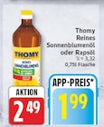 Reines Sonnenblumenöl oder Rapsöl von Thomy im aktuellen EDEKA Prospekt