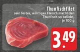 Aktuelles Thunfischfilet Angebot bei E center in Aachen ab 3,49 €