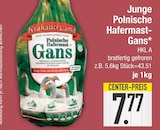 Junge Polnische Hafermast-Gans im Angebot bei EDEKA in Straubing Junge Polnische Hafermast-Gans Angebote bei EDEKA Straubing für 7,77 €
