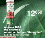 Acerola 1000 Bio vitamine C réduction fatigue - Superdiet dans le catalogue Monoprix