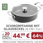 SCHMORPFANNE MIT GLASDECKEL im Angebot bei EDEKA in Ravensburg SCHMORPFANNE MIT GLASDECKEL Angebote bei EDEKA Ravensburg für 44,99 €