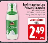 Feinster Schlagsahne von Berchtesgadener Land im aktuellen EDEKA Prospekt für 2,49 €