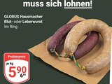 Hausmacher Blutwurst von Globus für 5,90 € bei GLOBUS im Angebot Hausmacher Blutwurst von Globus im aktuellen GLOBUS Prospekt