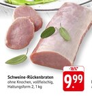 E center Weissach - Schweine-Rückenbraten Angebot im Prospekt Schweine-Rückenbraten bei E center im Weissach Prospekt für 9,99 €