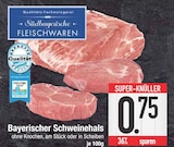 Bayerischer Schweinehals im EDEKA Prospekt Bayerischer Schweinehals von Südbayrische Fleischwaren im aktuellen EDEKA Prospekt für 0,75 €