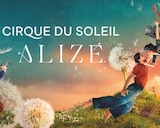Cirque du Soleil ALIZÉ in Berlin Angebote bei Lidl Ingolstadt für 129,00 €