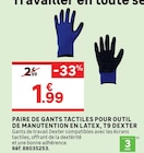LEROY MERLIN Longueau - Promo Paire de gants tactiles pour outil de manutention en latex, T9 Promo Paire de gants tactiles pour outil de manutention en latex, T9 à 1,99 € dans le catalogue LEROY MERLIN à Longueau