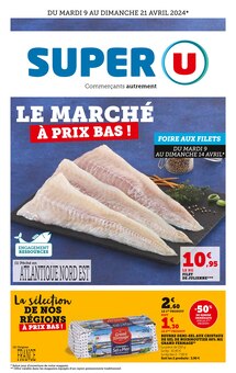 Prospectus Super U de la semaine "Le marché à prix bas !" avec 1 pages, valide du 09/04/2024 au 21/04/2024 pour Belz et alentours