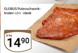 Aktuelles Putenschwenkbraten Angebot bei GLOBUS in Salzgitter ab 14,90 €
