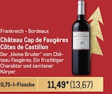 Côtes de Castillon von Château Cap de Faugères im aktuellen Metro Prospekt für 13,67 €