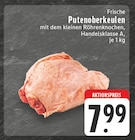 Aktuelles Frische Putenoberkeulen Angebot bei E center in Duisburg ab 7,99 €