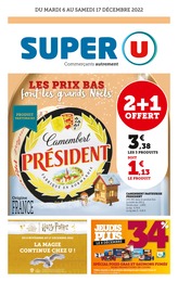Prospectus Super U, "Les prix bas font les grands Noëls", 36 pages, 06/12/2022 - 17/12/2022
