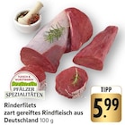 Rinderfilets Angebote von Pfälzer Spezialitäten bei E center Bruchsal für 5,99 €