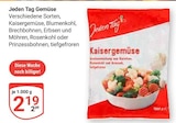 Gemüse im Angebot bei GLOBUS in Hof Gemüse Angebote von Jeden Tag bei GLOBUS Hof für 2,19 €