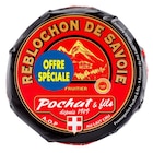 Reblochon de Savoie "Offre Spéciale" - POCHAT & FILS dans le catalogue Carrefour