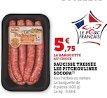 Saucisse Tressée Les Pitchoulines - SOCOPA - U Express à Alès Saucisse Tressée Les Pitchoulines - SOCOPA en promo chez U Express Alès à 5,75 €