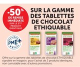 -50% de remise immédiate sur le 2ème produit identique sur la gamme des tablettes de chocolat ethiquable - Ethiquable - U Express à Annecy -50% de remise immédiate sur le 2ème produit identique sur la gamme des tablettes de chocolat ethiquable - Ethiquable en promo chez U Express Annecy
