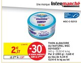 Thon Albacore au Naturel MSC - ODYSSÉE à 1,51 € dans le catalogue Intermarché Super