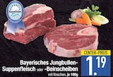 Bayerisches Jungbullen-Suppenfleisch im EDEKA Prospekt Bayerisches Jungbullen-Suppenfleisch von im aktuellen EDEKA Prospekt für 1,19 €