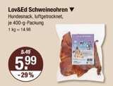 Schweineohren im Angebot bei V-Markt in Regensburg Schweineohren Angebote von Lov&Ed bei V-Markt Regensburg für 5,99 €