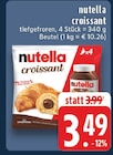 Aktuelle Nutella Angebote bei EDEKA in Mettmann Aktuelles croissant Angebot bei EDEKA in Mettmann ab 3,49 €