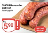 Aktuelles Hausmacher Bratwurst Angebot bei GLOBUS in Mannheim ab 5,90 €