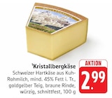 Kristallbergkäse im Angebot bei E center in Freiburg Kristallbergkäse Angebote von Wolf's Sommelier bei E center Freiburg für 2,99 €