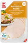 Aktuelle Pute Angebote bei Kaufland in Bremerhaven Aktuelles Putenbrust Klassik Angebot bei Kaufland in Bremerhaven ab 1,19 €