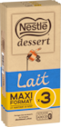 TABLETTES DE CHOCOLAT AU LAIT NESTLÉ DESSERT - NESTLE en promo chez Auchan Hypermarché Nîmes à 8,59 €