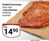 Putensteak im Angebot bei GLOBUS in Worms Putensteak Angebote von GLOBUS bei GLOBUS Worms für 14,90 €