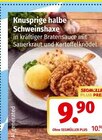 Knusprige halbe Schweinshaxe im Segmüller Prospekt Knusprige halbe Schweinshaxe von im aktuellen Segmüller Prospekt für 9,90 €