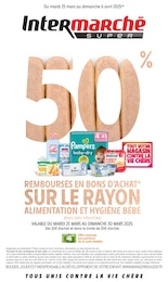 Prospectus Intermarché à Montlivault, "50% REMBOURSÉS EN BONS D'ACHAT SUR LE RAYON ALIMENTATION ET HYGIÈNE BÉBÉ", 40 pages, 25/03/2025 - 06/04/2025